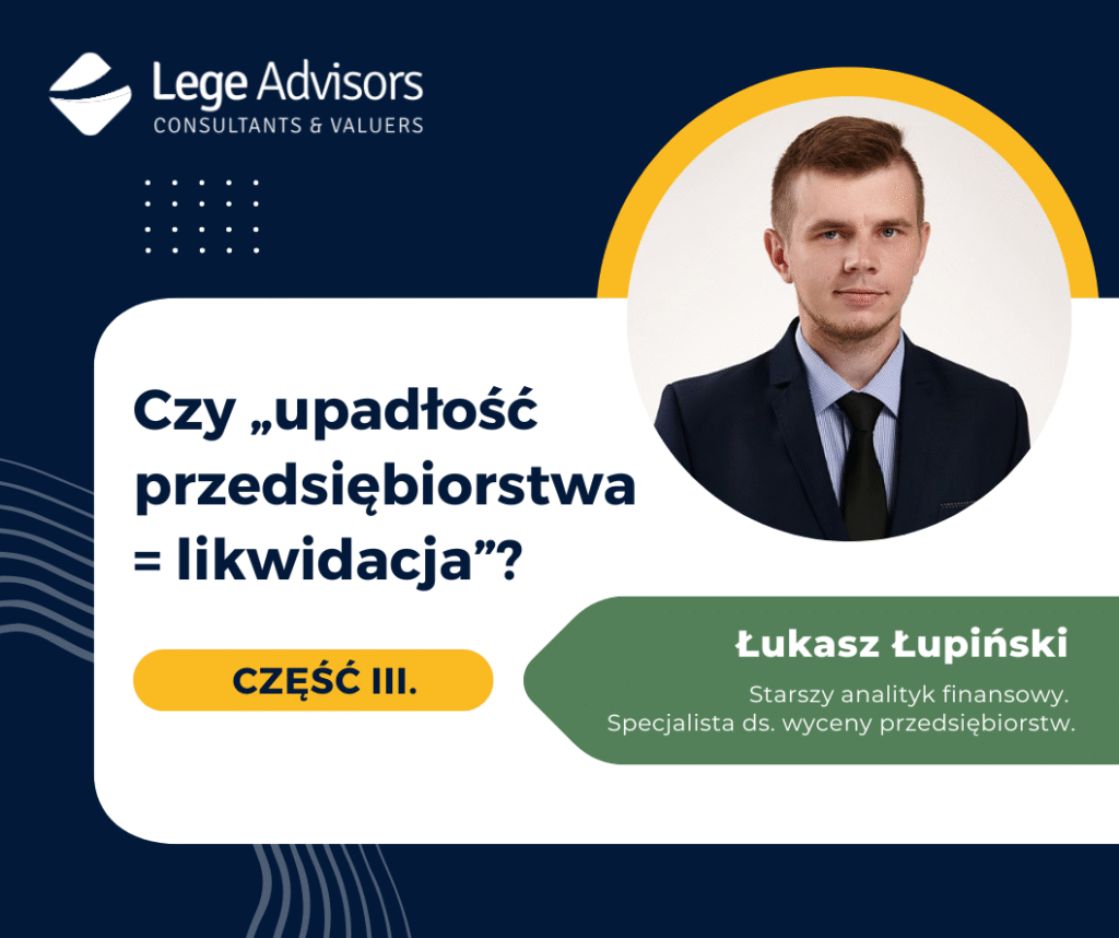 Czy „upadłość przedsiębiorstwa = likwidacja”? Część III.